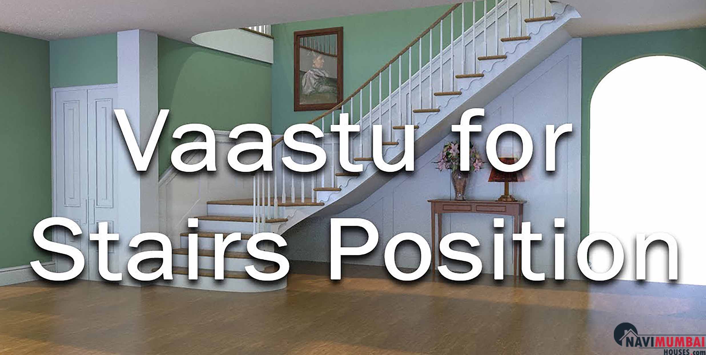 Vastu Rules About The Stairscase In Your House Navi Mumbai Houses   Vastu For Tairscase 