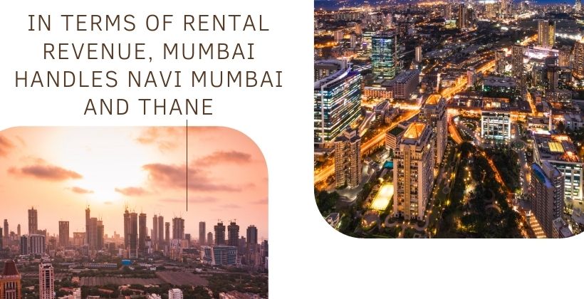 In terms of rental revenue, Mumbai handles Navi Mumbai and Thane
