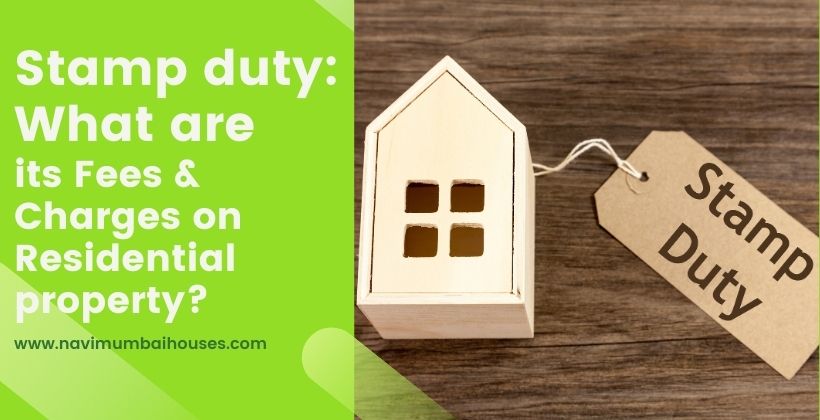 Stamp duty: What are its Fees & Charges on Residential property? - Navi - Stamp Duty On Transfer Of Property