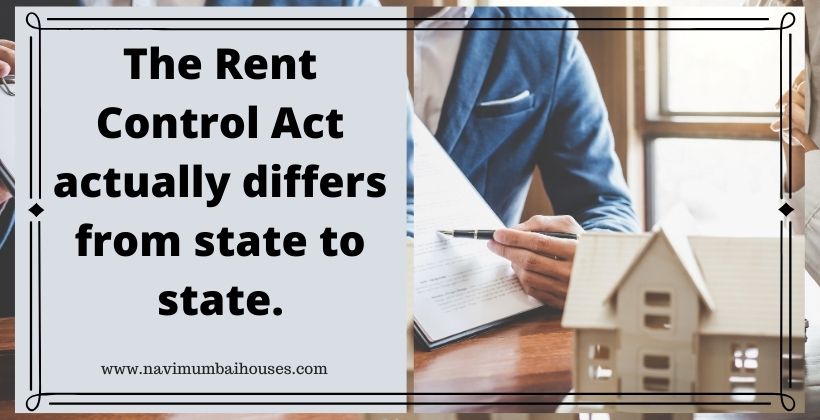 The Rent Control Act actually differs state to state