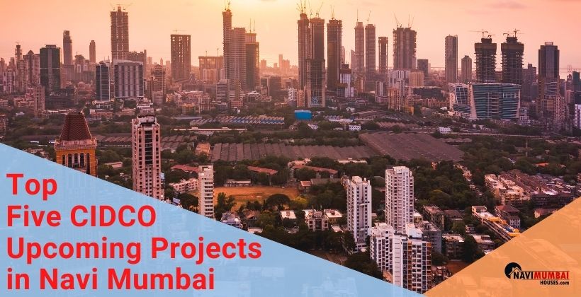 CIDCO Upcoming Projects in Navi Mumbai