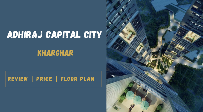 Adhiraj Capital City Kharghar Review