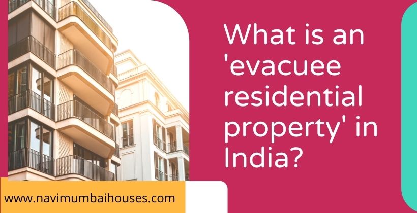 What is an 'evacuee residential property' in India