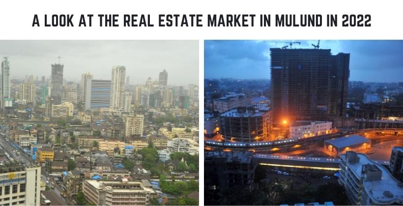 real estate market in Mulund in 2022