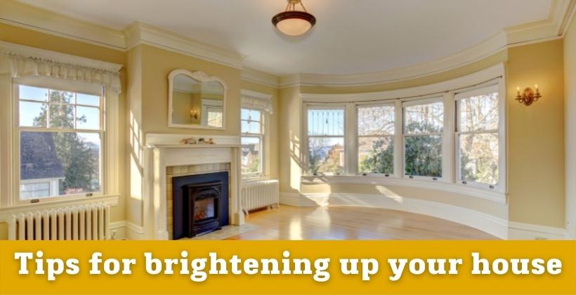 Tips for brightening up your house