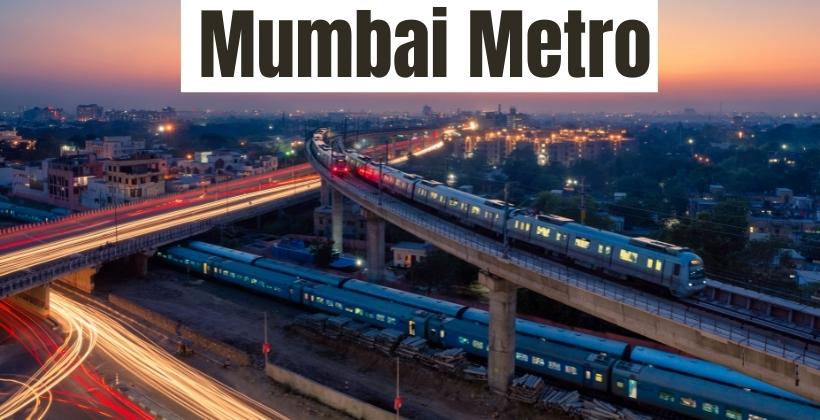 Mumbai Metro: Changing the Face of Transportation in a Metropolitan area