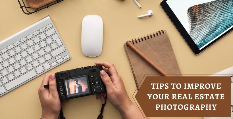 Tips to Improve Your Real Estate Photography