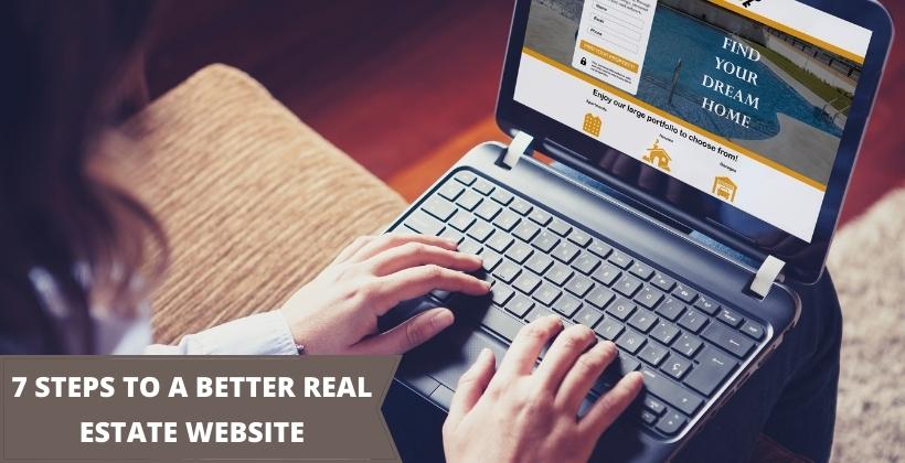 7 Steps to a Better Real Estate Website