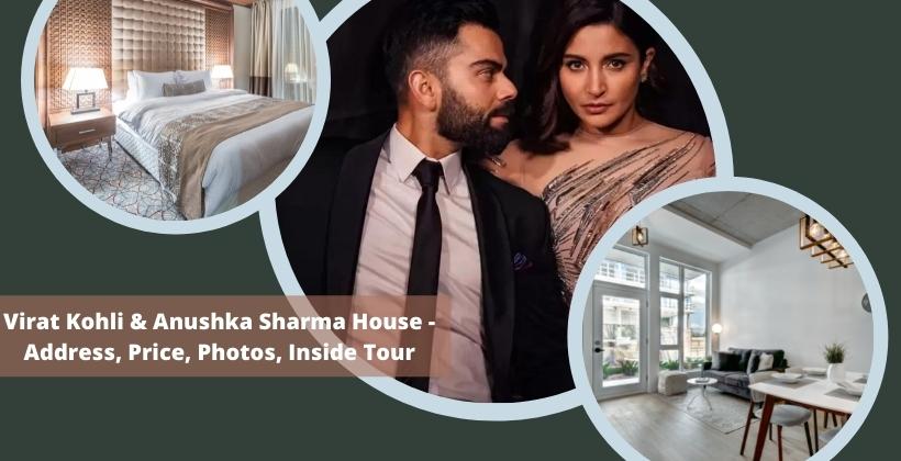 Virat Kohli & Anushka Sharma House - Address, Price, Photos, Inside Tour