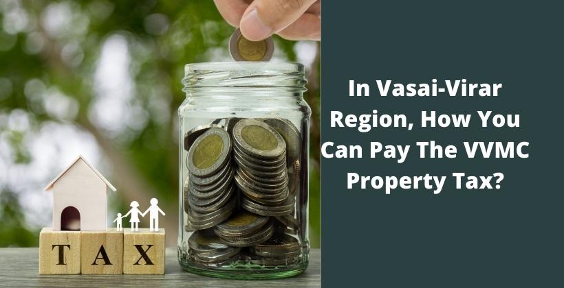 In Vasai-Virar region, how you can pay the VVMC property tax?