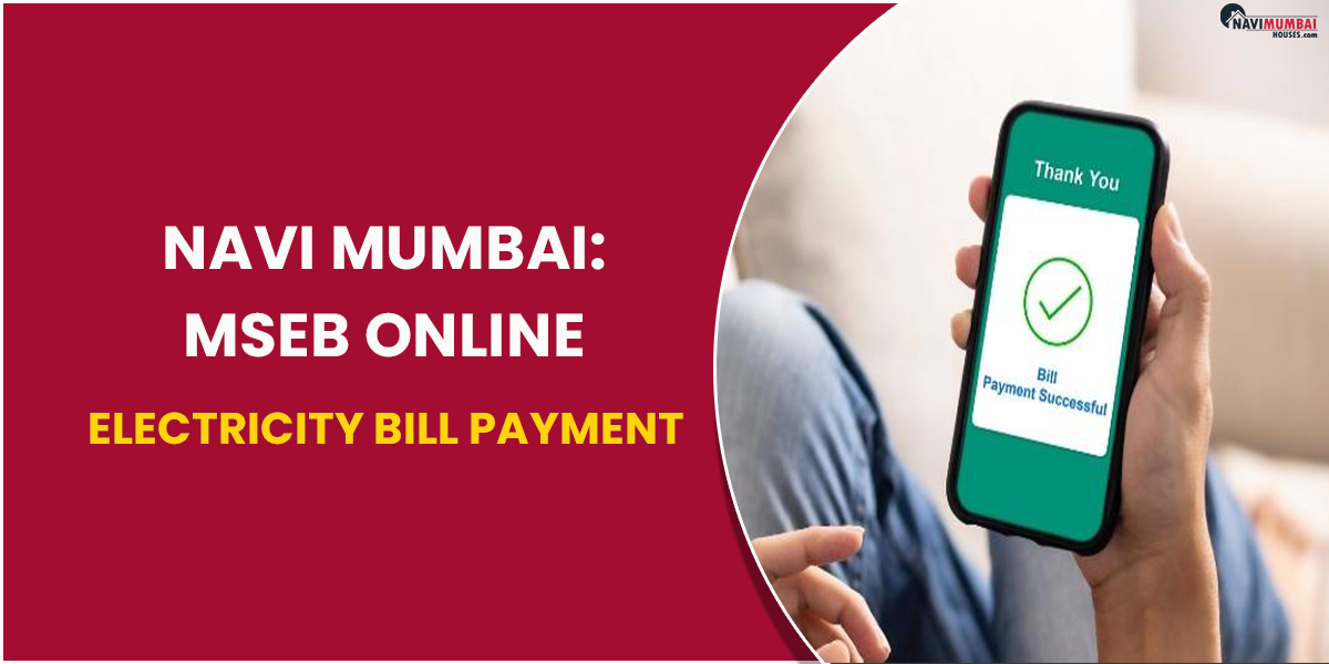 Navi Mumbai: MSEB Online Electricity Bill Payment