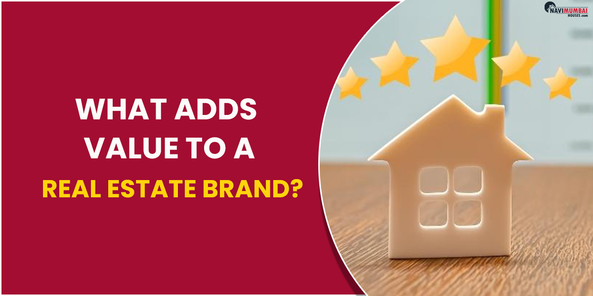 What Adds Value To A Real Estate Brand?