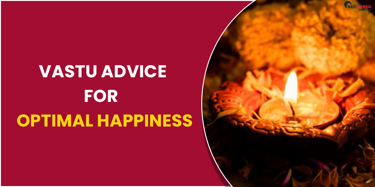 Vastu Advice for Optimal Happiness