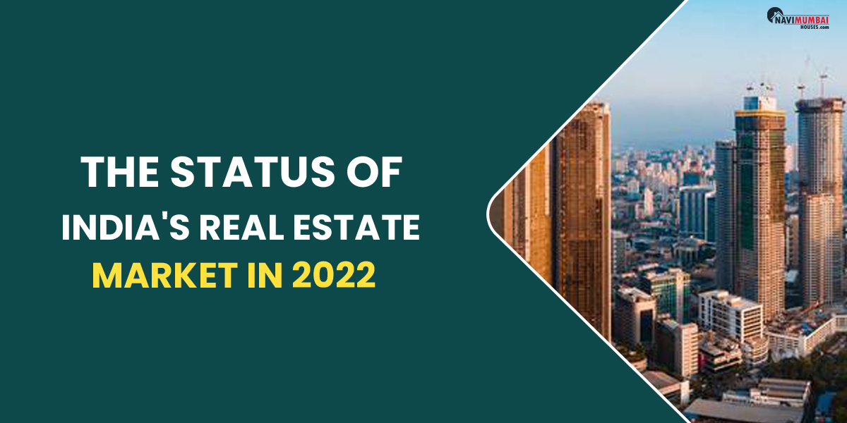The status of India's real estate market in 2022