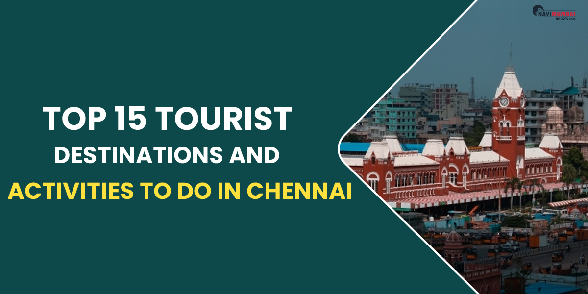 Top 15 tourist destinations and activities to do in Chennai