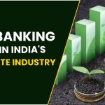 How Does Land Banking Work In India’s Real Estate Industry?