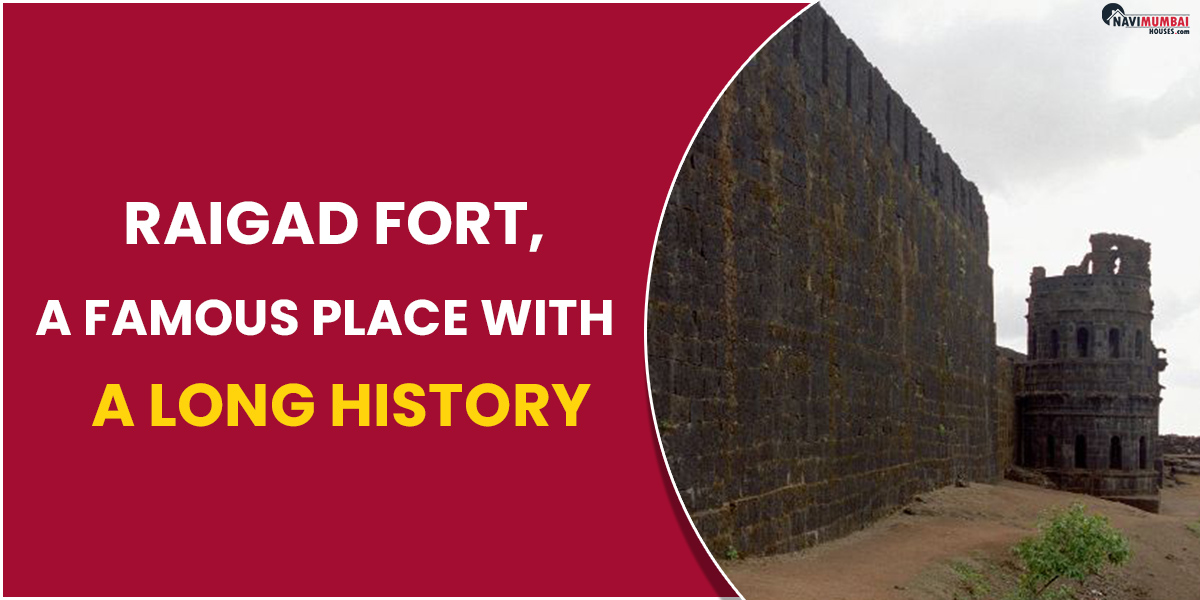 Raigad Fort, a Famous Place with a Long History
